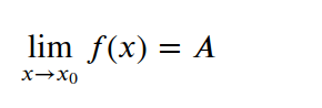 $\displaystyle \lim_{x \to x_0} f(x) = A$ 